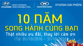Hyundai Giải Ph&oacute;ng - Chặng đường 10 năm song h&agrave;nh c&ugrave;ng bạn