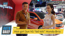 Hot girl Jun Vũ nói gì về Honda Brio?